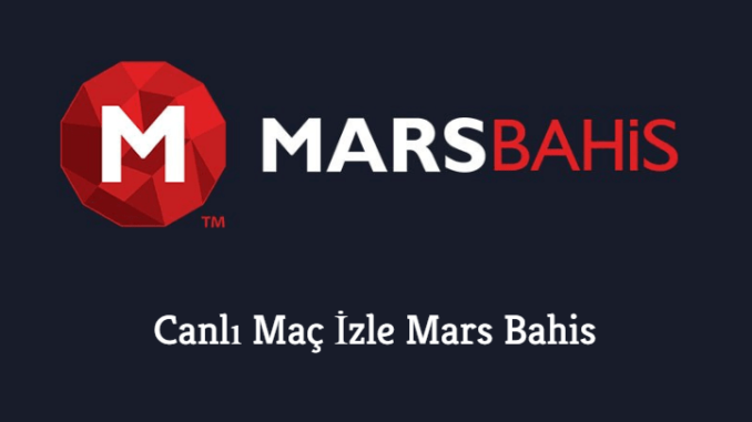 Canlı Maç İzle Mars Bahis